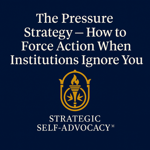 The Pressure Strategy – How to Force Action When Institutions Ignore You